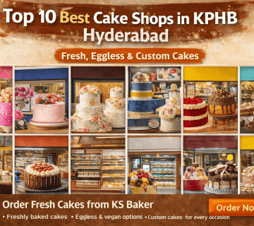 Top 10 Best Cake Shops in KPHB Hyderabad